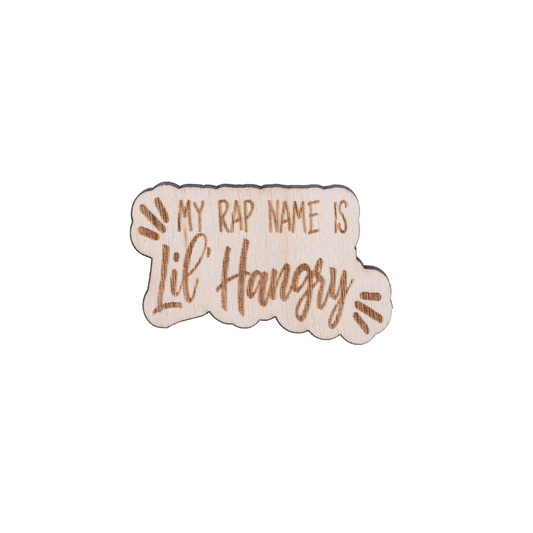 "My Rap Name Is Hangry Engraved Pin