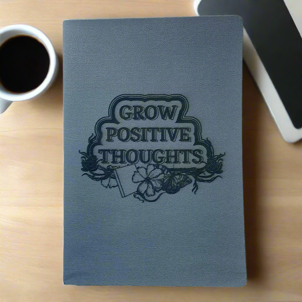 "Grow Positive Thoughts" Journal