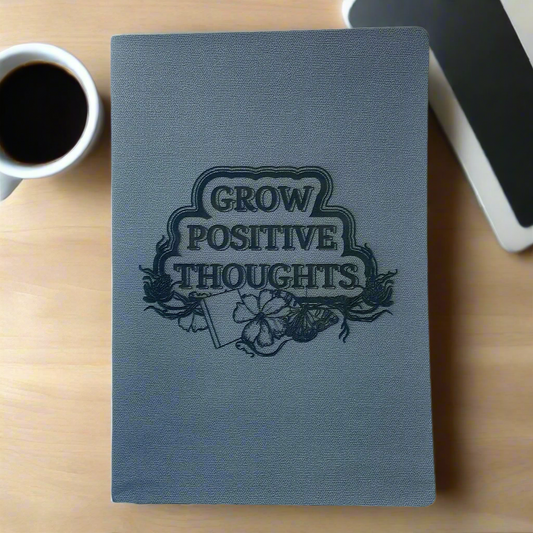 "Grow Positive Thoughts" Journal