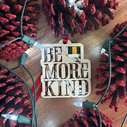 Be More Kind Ornament Single sided
