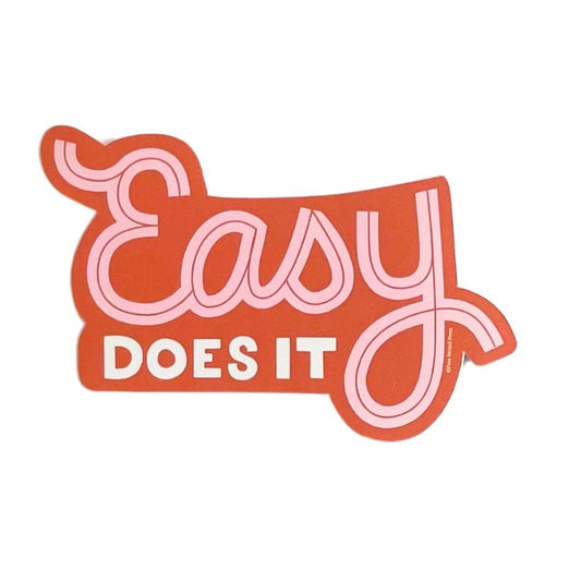 Easy Does It Sticker