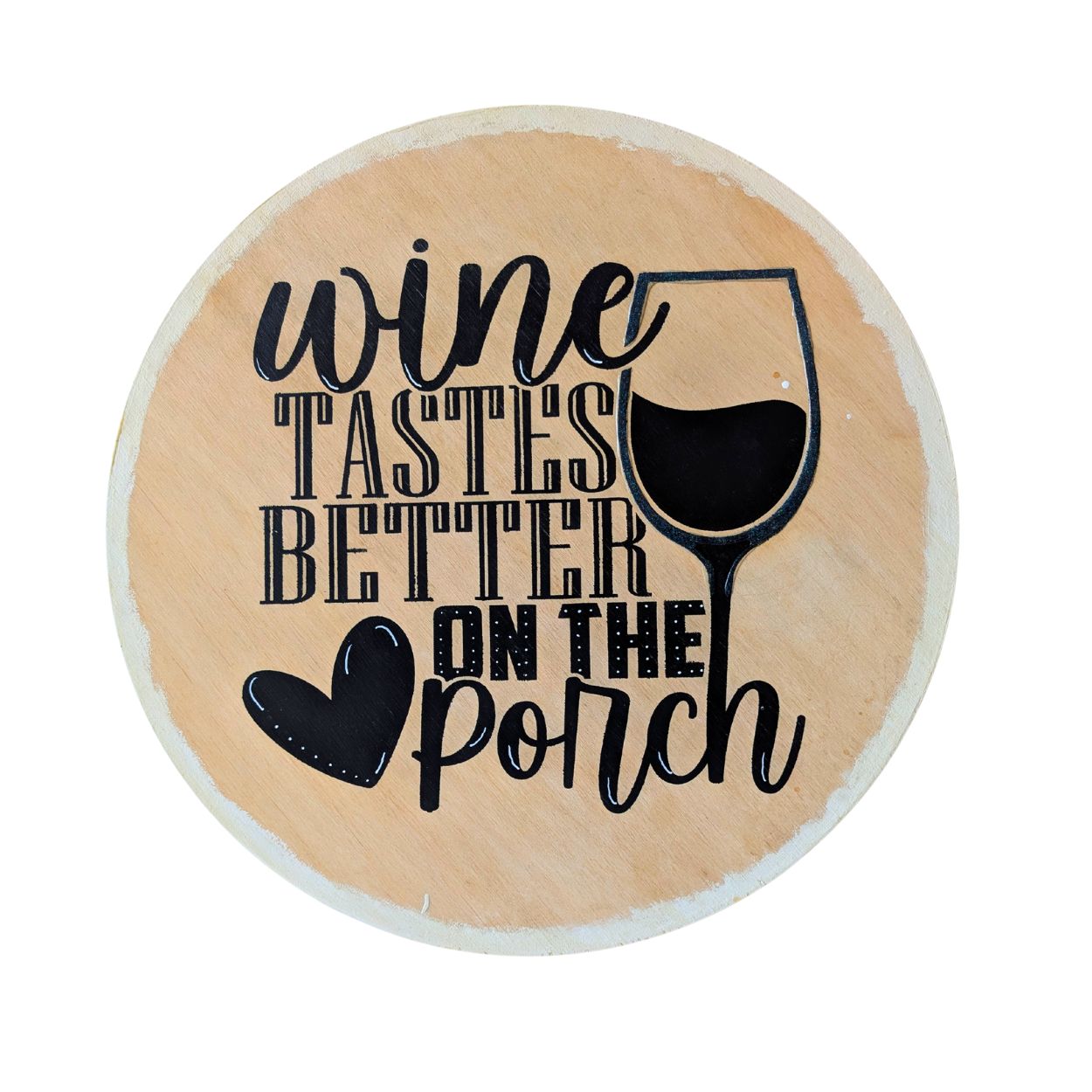 16 x 16 " Wine Tastes Better on The Porch" Wood Sign