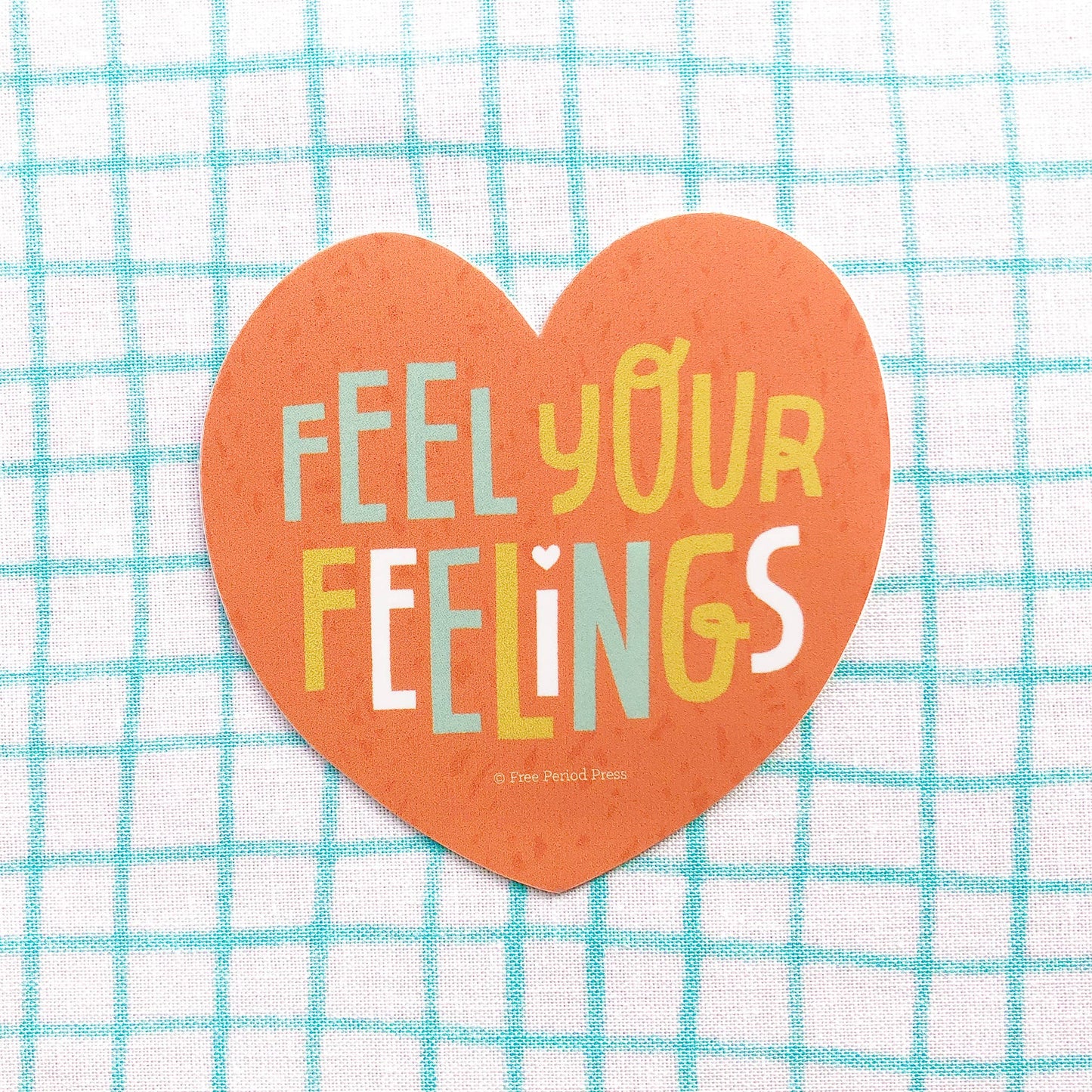 Feel Your Feelings Heart Vinyl Decal Sticker