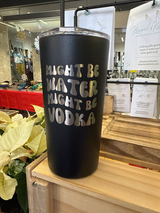 Might Be Water 16oz Welly® Tumbler