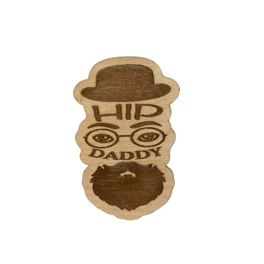 Hip Daddy Engraved Wood Pin