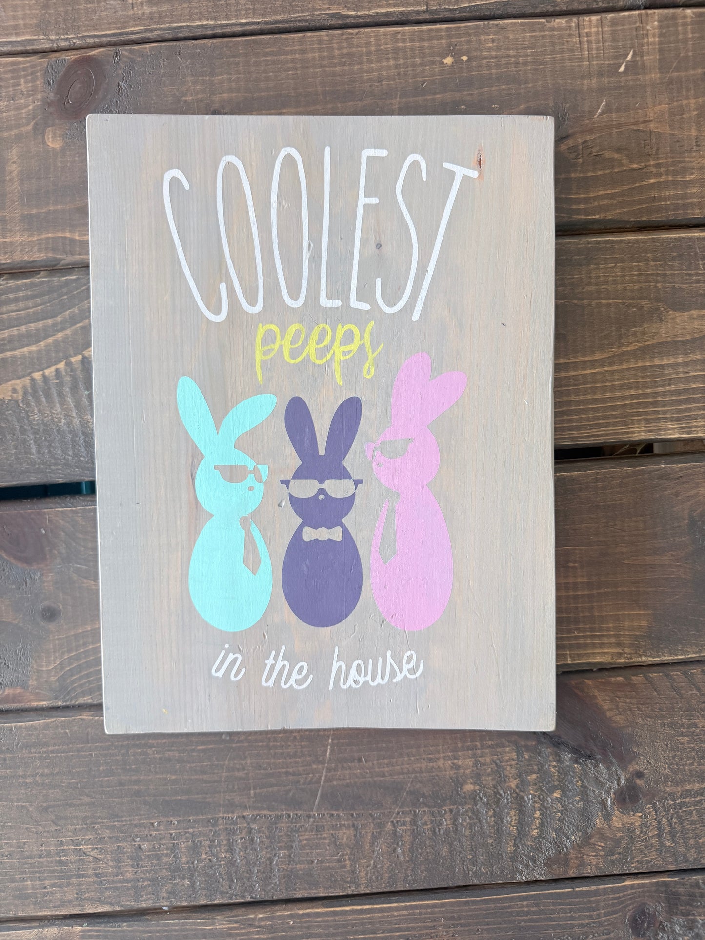 Coolest Peeps Wood Sign
