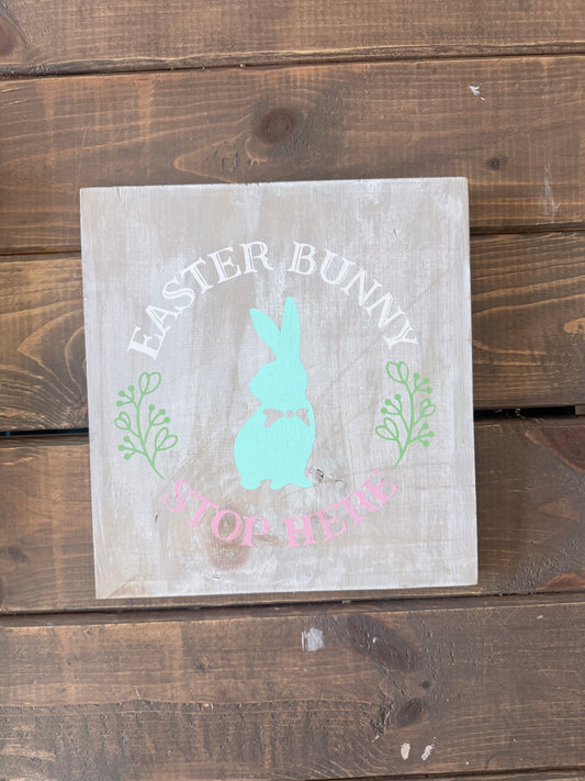 Easter Bunny Stop Here Sign