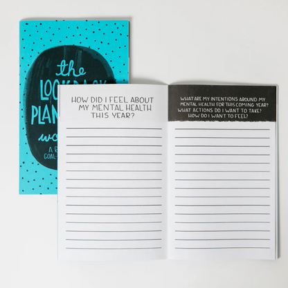 The Look Back Plan Ahead Workbook: A Reflection and Goal-Setting Guide