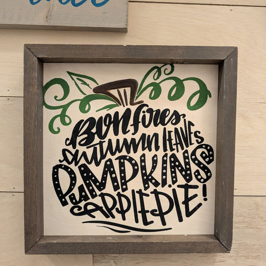 Square Framed Bonfires, Autumn Leaves, pumpkins, Apple Pie Painted Wood Sign