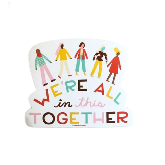 We're all in this Together"
