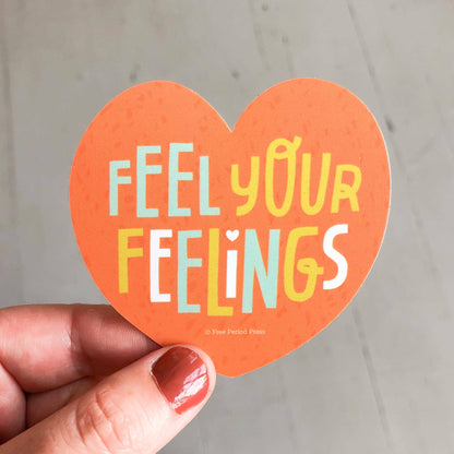 Feel Your Feelings Heart Vinyl Decal Sticker